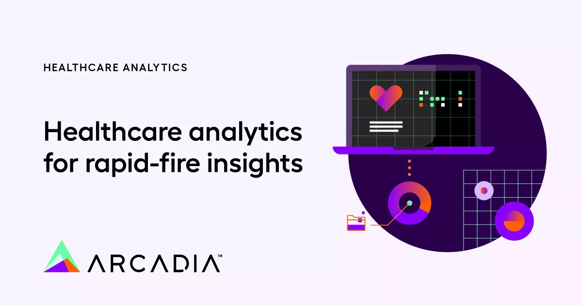 Healthcare Analytics Software Arcadia Use Cases