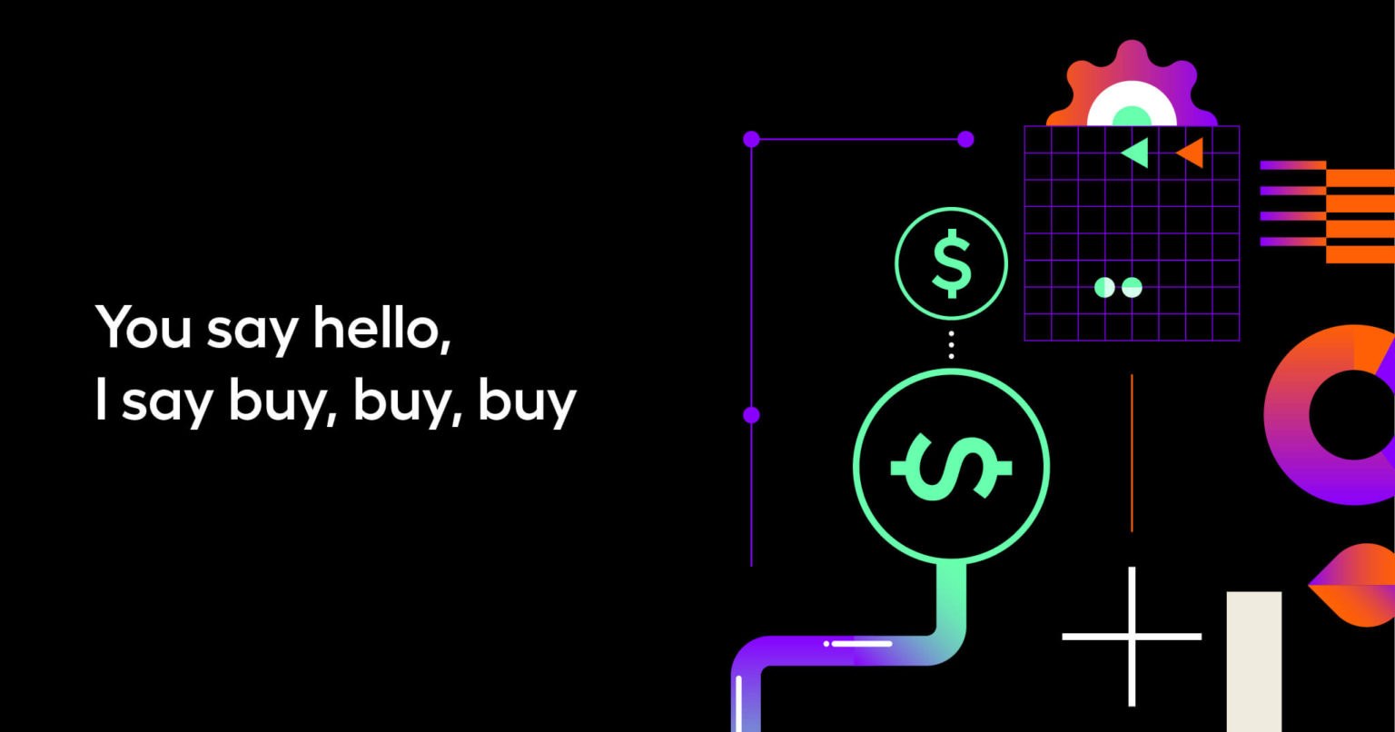 You say hello, I say buy, buy, buy