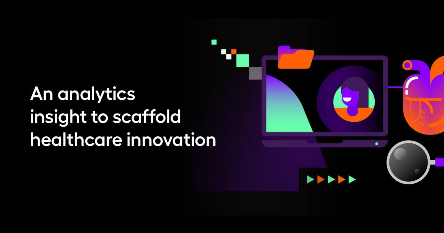 An analytics insight to scaffold healthcare innovation