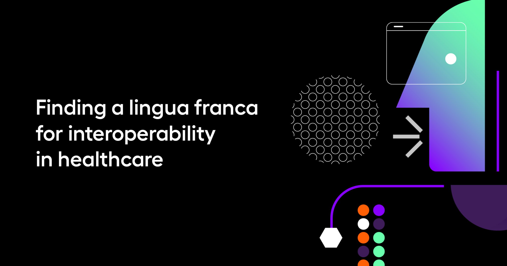 Finding a lingua franca for interoperability in healthcare