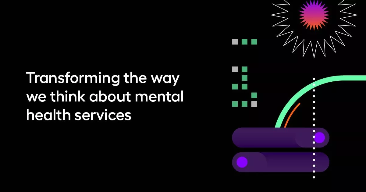 Transforming the way we think about mental health services