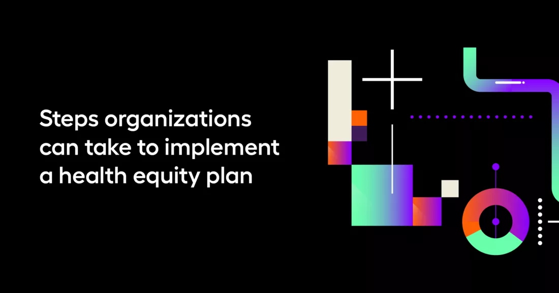 Steps organizations can take to implement a health equity plan