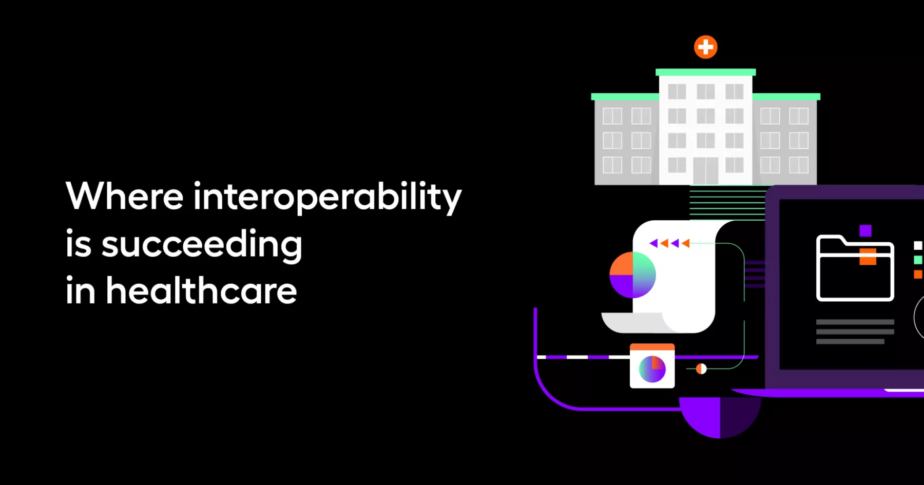 Where interoperability is succeeding in healthcare
