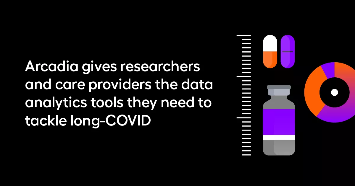 Arcadia gives researchers and care providers the data analytics tools they need to tackle long-COVID