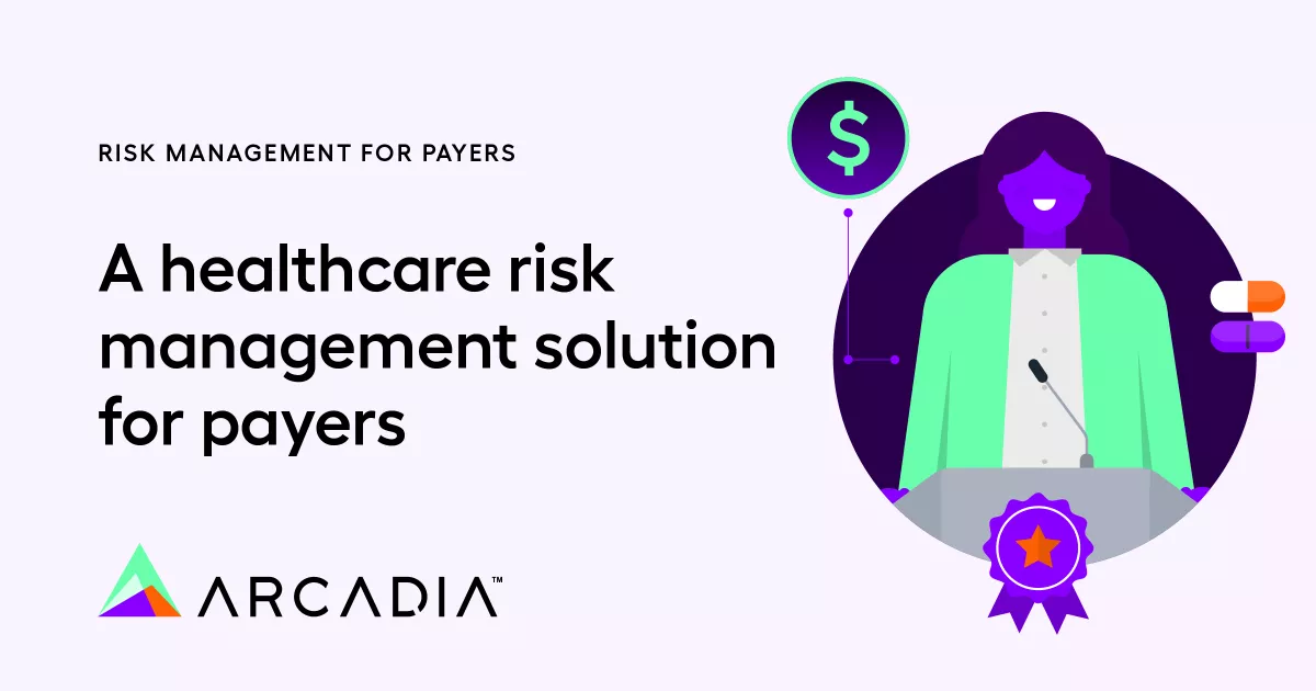Risk Management for Payers | Arcadia Use Cases