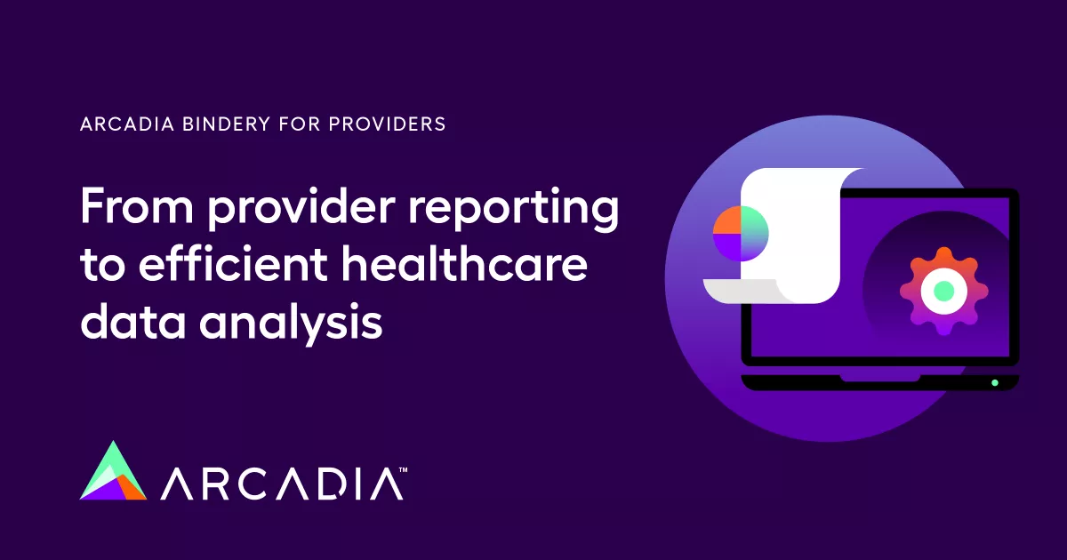 Bindery HealthIT Reports for Providers | Arcadia Applications