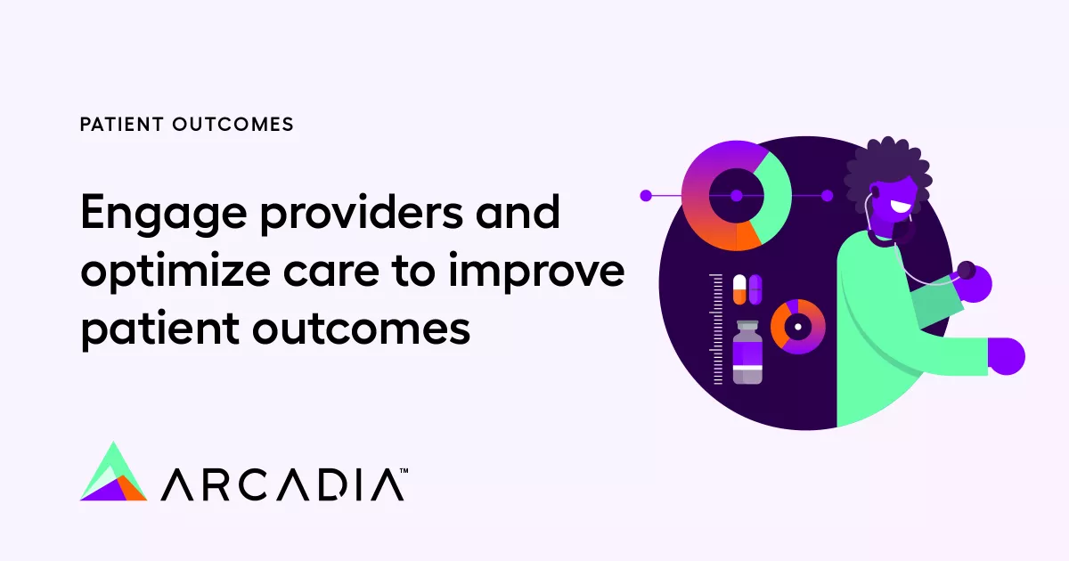 Optimize Patient Outcomes | Arcadia Use Cases