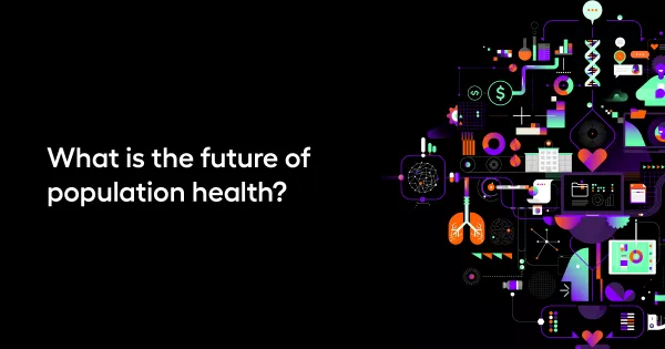 What is the future of population health?