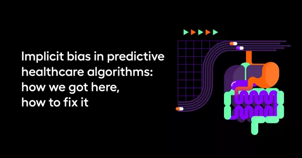 Implicit bias in predictive healthcare algorithms: how we got here, how to fix it