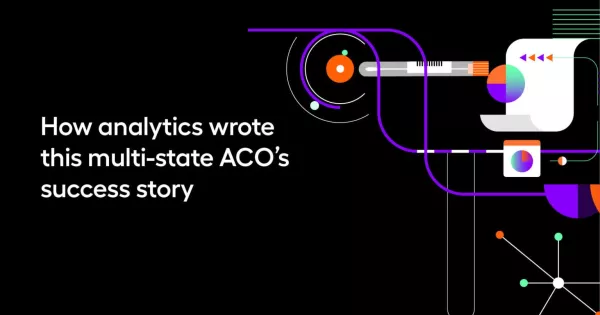 How analytics wrote this multi-state ACO’s success story