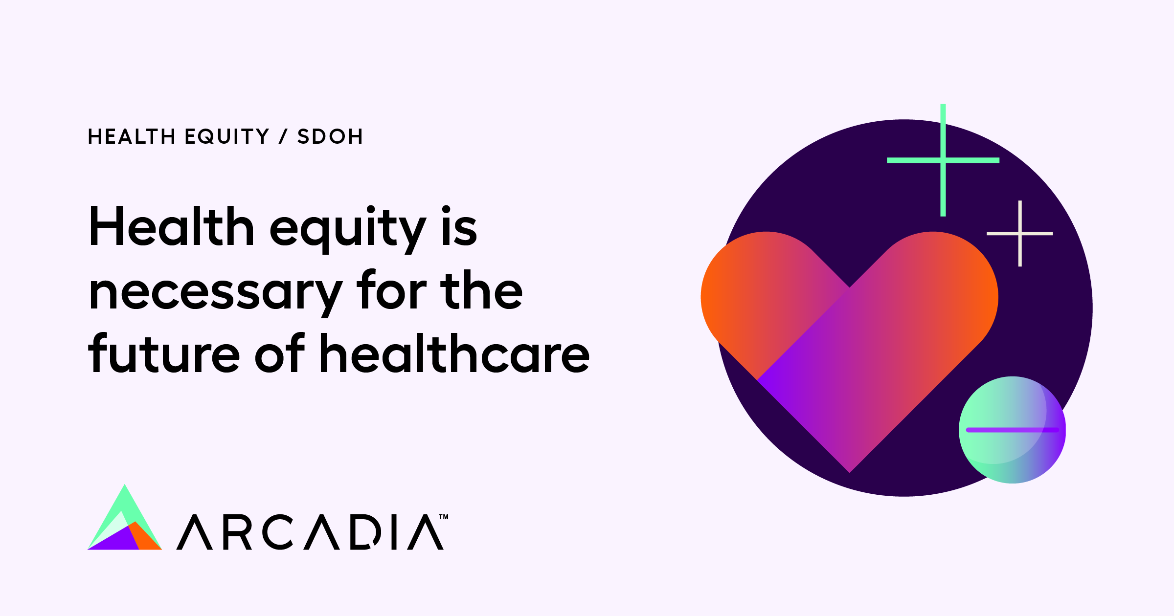 Health Equity / SDoH | Arcadia Use Cases