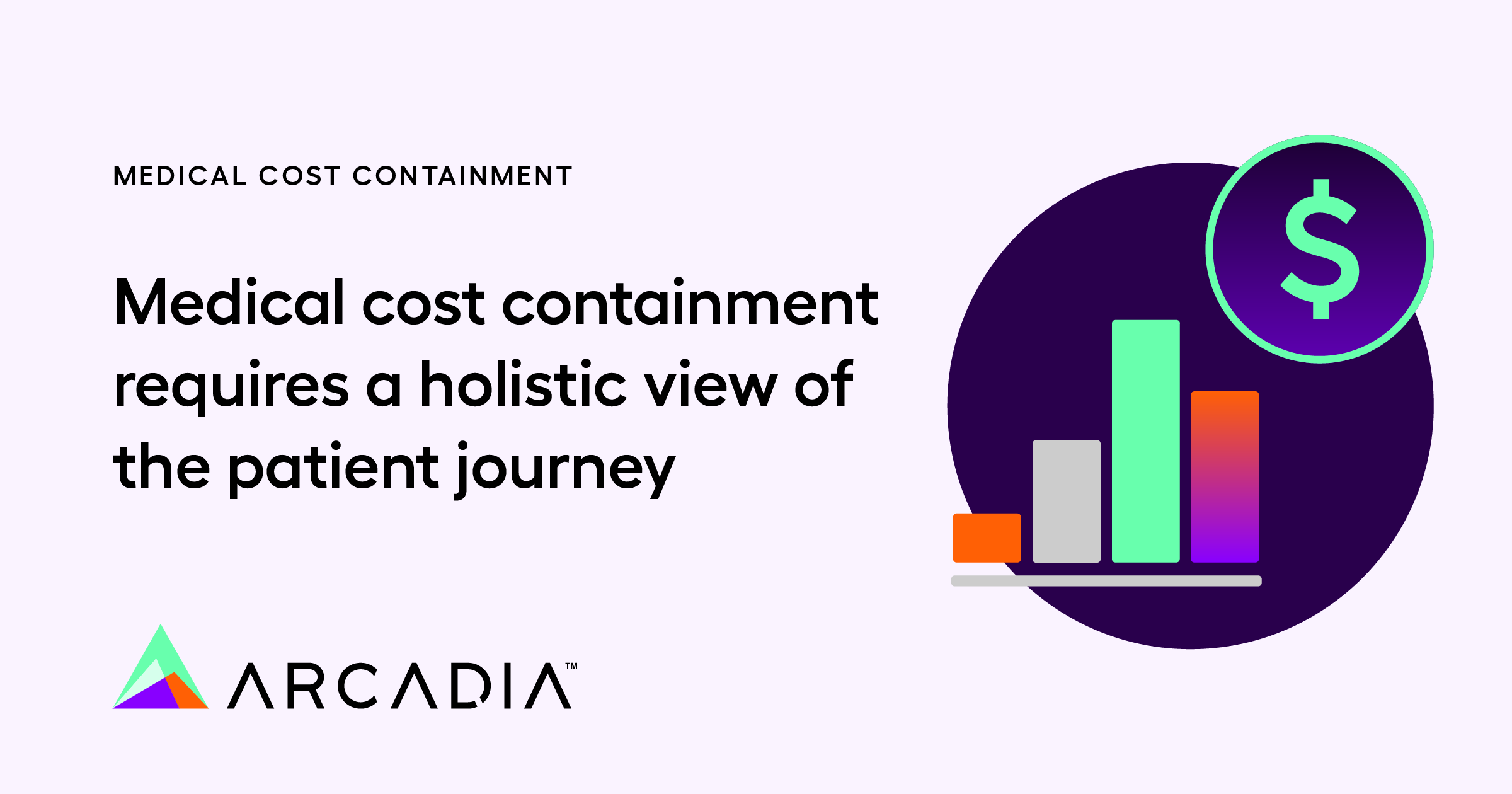 Medical Cost Containment Arcadia Use Cases