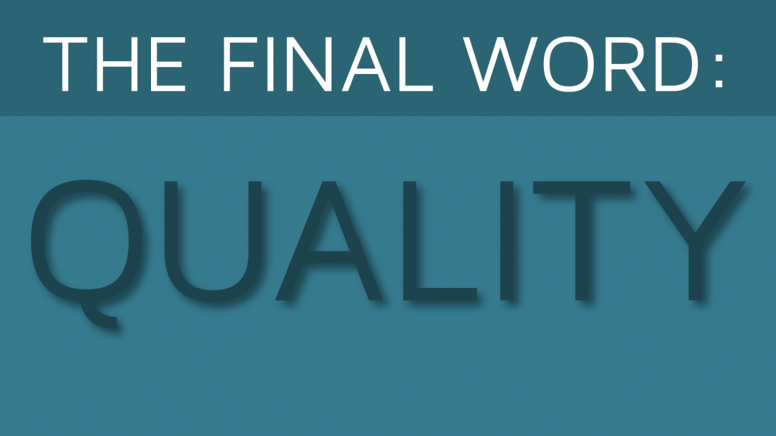 The Final Word - Quality