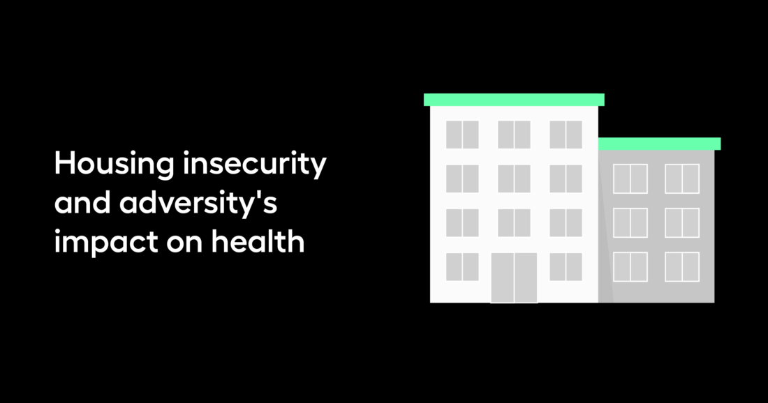 Housing insecurity and adversity's impact on health