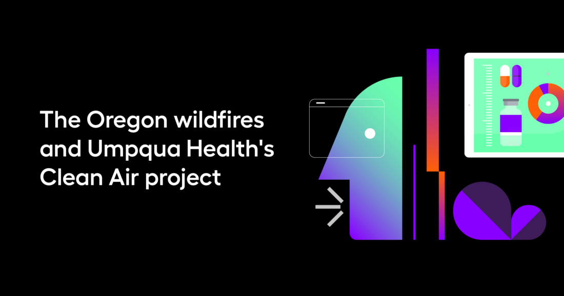 The Oregon wildfires and Umpqua Health's Clean Air project 